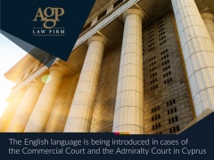 The English language is being introduced in cases of the Commercial Court and the Admiralty Court in Cyprus