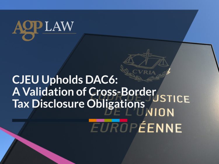 CJEU Upholds DAC6: A Validation of Cross-Border Tax Disclosure Obligations 1 cjeu upholds dac6 a validation of cross border tax disclosure obligations 6748d43f90700